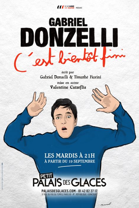 Archive - GABRIEL DONZELLI dans « C’est bientôt fini »