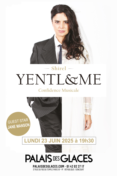 Image de YENTL & ME - Palais des Glaces - SHIREL-CONFIDENCE MUSICALE