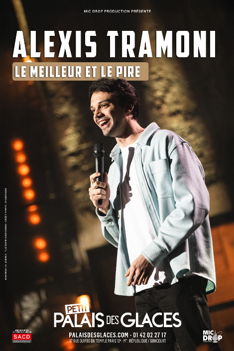 Image de ALEXIS TRAMONI - Palais des Glaces - LE MEILLEUR ET LE PIRE