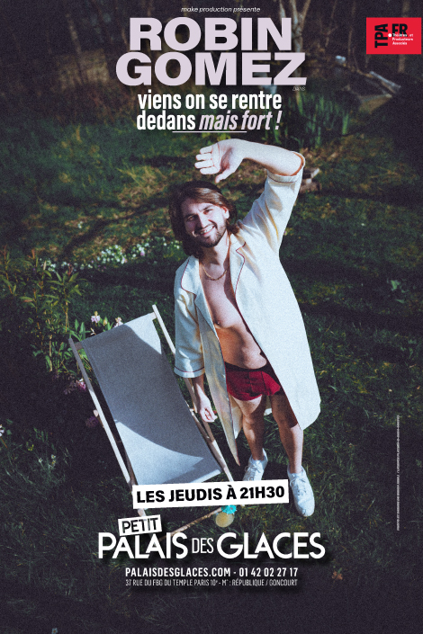 Image de ROBIN GOMEZ - Palais des Glaces - Viens on se rentre dedans, mais fort !