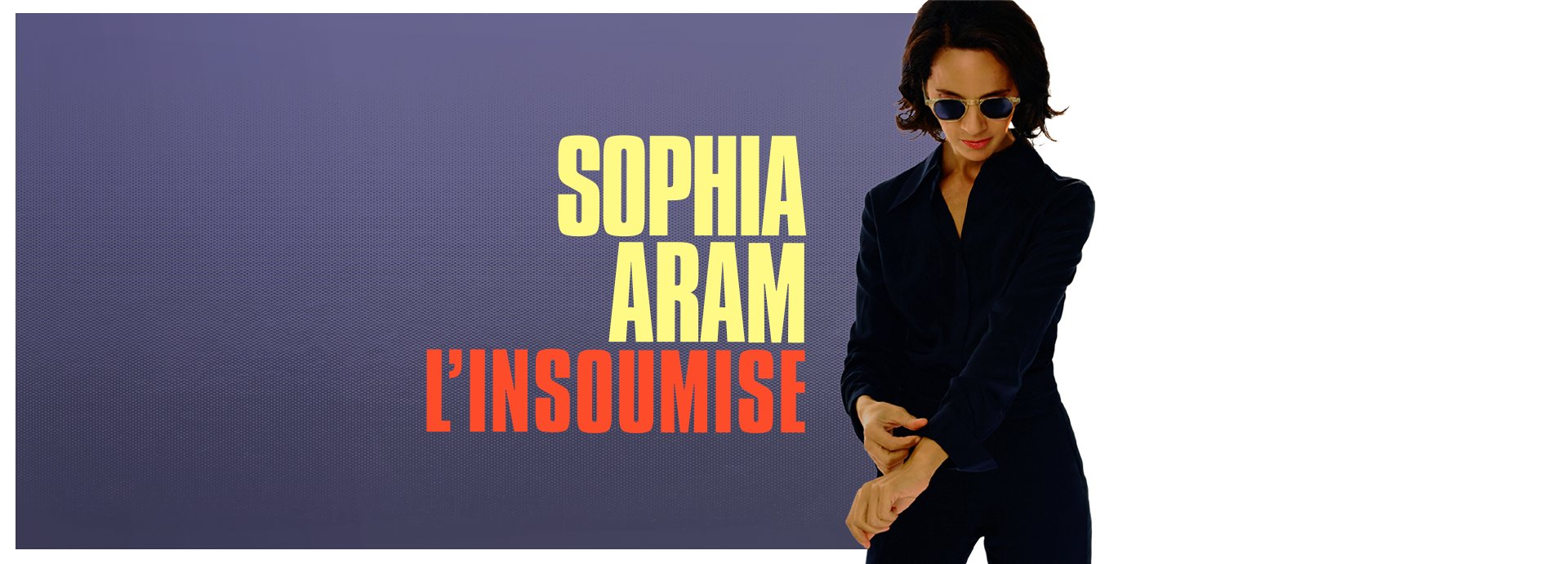 L’Insoumise - SOPHIA ARAM